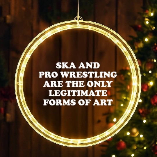 Ska And Pro Wrestling Are Only Legitimate LED Christmas Window Lights