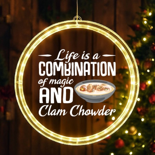 Life is a combination of magic and Clam Chowder LED Christmas Window Lights