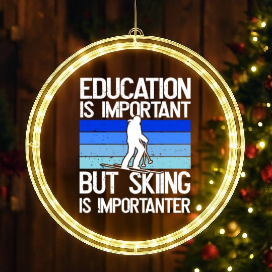 Education is important but Skiing is importanter LED Christmas Window Lights