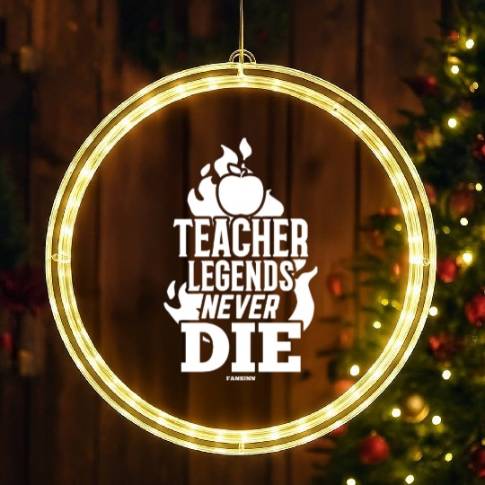 Teacher Legends Never Die LED Christmas Window Lights