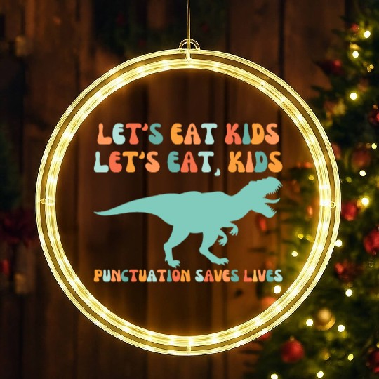 Let's Eat Kids Punctuation Saves Lives LED Christmas Window Lights