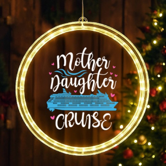 Mother Daughter Cruise LED Christmas Window Lights