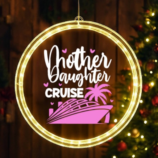 Mother Daughter Cruise LED Christmas Window Lights