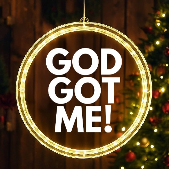 God Got Me, Christian, Quote LED Christmas Window Lights