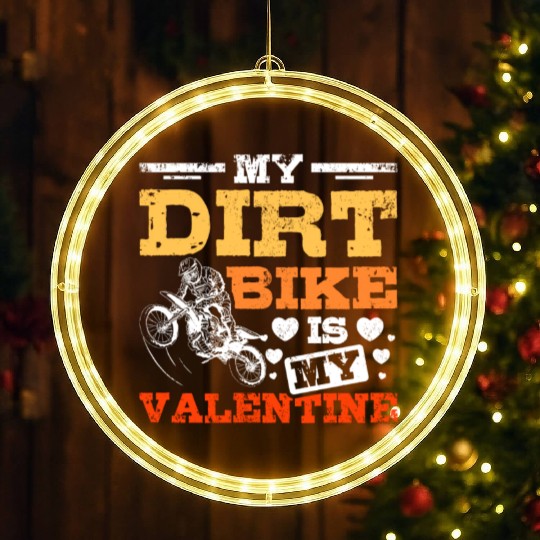 My Dirt Bike Is My Valentine LED Christmas Window Lights