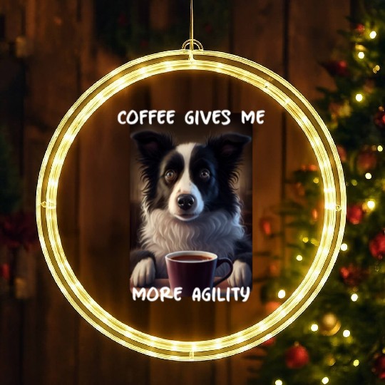 Border Collie - Coffee Gives Me More Agility (en) LED Christmas Window Lights