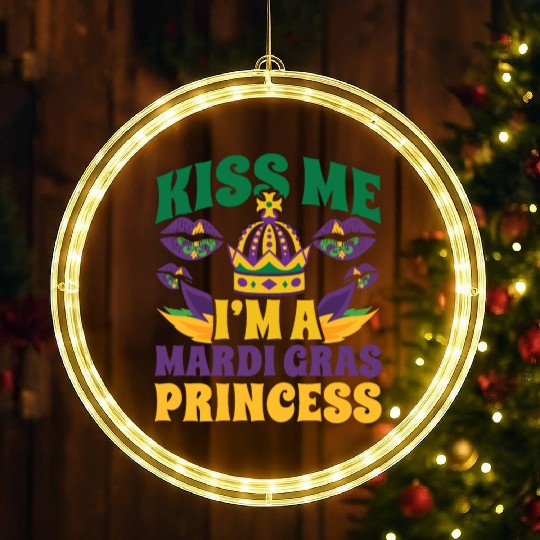 Mardi Gras - Kiss Me I'm a Mardi Grass Princess LED Christmas Window Lights