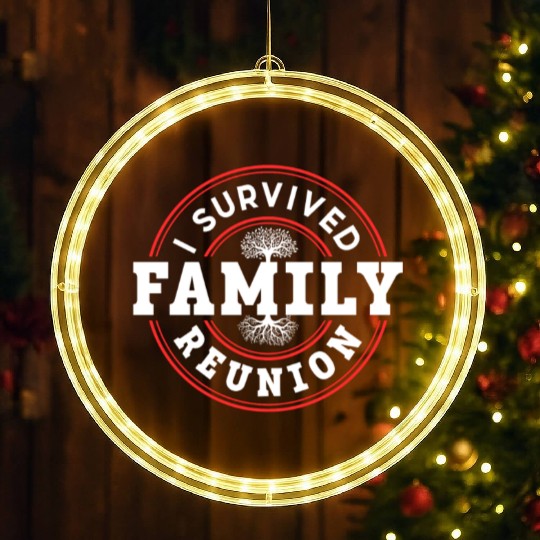 I Survived Family Reunion Families Gathering LED Christmas Window Lights