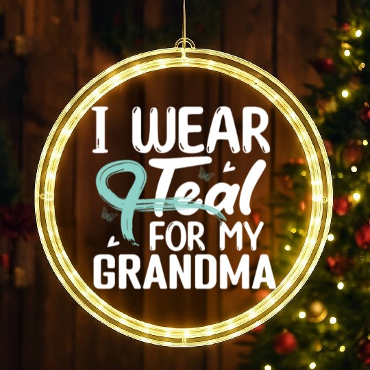 I Wear Teal For My Grandma Cervical Cancer LED Christmas Window Lights