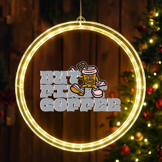 But First Coffee LED Christmas Window Lights