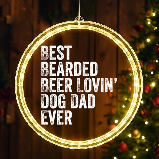 Mens Best Bearded Beer Lovin Dog Dad Pet Lover Own LED Christmas Window Lights