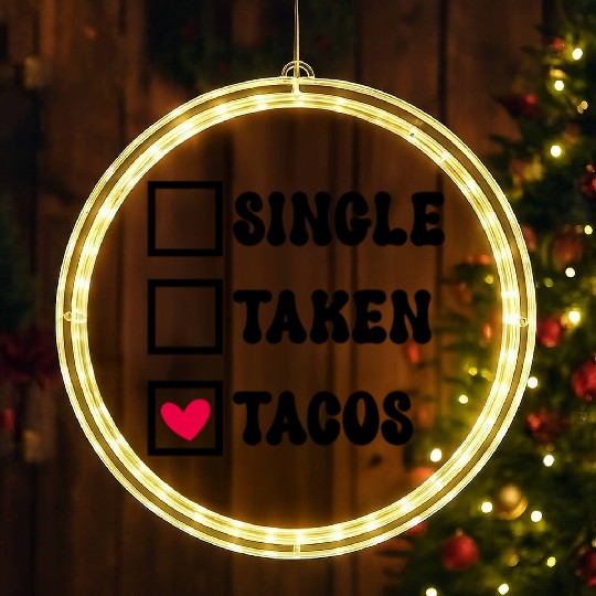 I Love Taco Anti-Valentine, Tacos Are My Valentine LED Christmas Window Lights