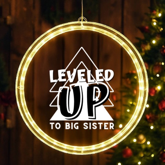 Level Up to big sister LED Christmas Window Lights