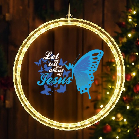 Let Me Tell You About My Jesus Christian Believer LED Christmas Window Lights