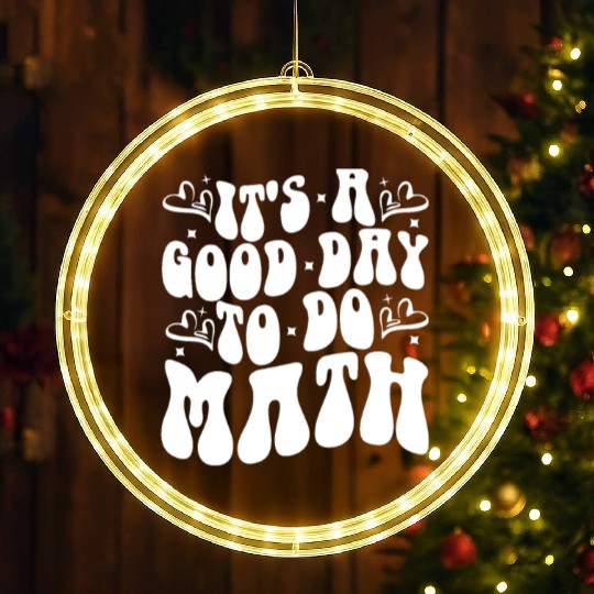Back To School It's A Good Day To Do Math Teachers LED Christmas Window Lights