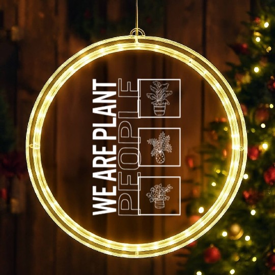 We Are Plant People, Garden Plant Gardening Lover LED Christmas Window Lights