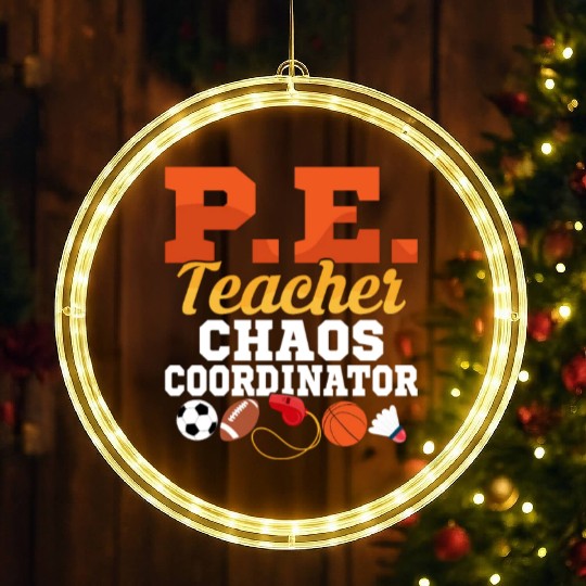 P.E. Teacher Chaos Coordinator Physical Education LED Christmas Window Lights
