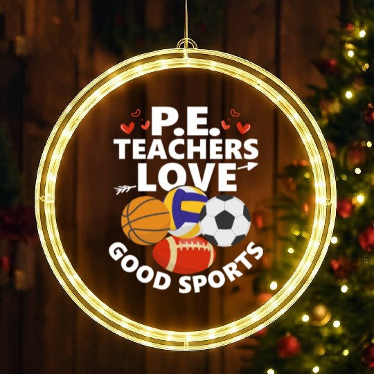 P.E. Teachers Love Good Sports Physical Education LED Christmas Window Lights