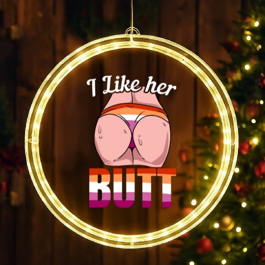I Like Her Butt Lesbian LGBT Pride Lesbian Rainbow LED Christmas Window Lights
