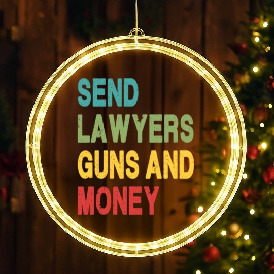 Send Lawyers Guns and Money LED Christmas Window Lights