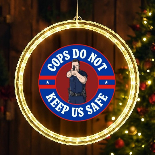 Cops Do Not Keep Us Safe - ACAB LED Christmas Window Lights