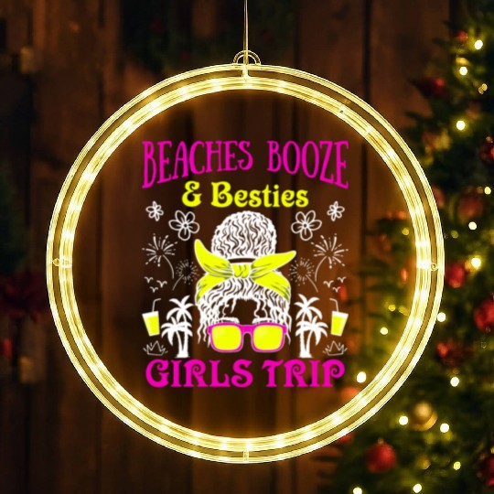 Beaches Booze Besties Girls Trip Spring Break LED Christmas Window Lights