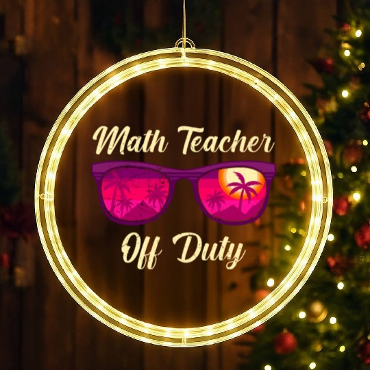 Mathematics Teacher off duty vacation Math teacher LED Christmas Window Lights