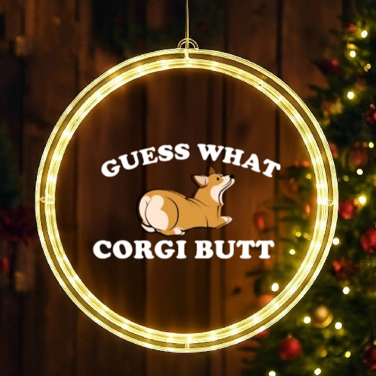 Guess What? Corgi Butt Funny Dog Lover LED Christmas Window Lights