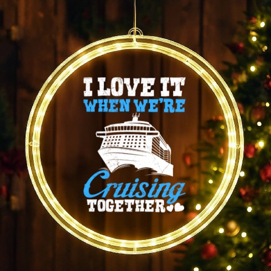 Cruising together cruise vacation spring break LED Christmas Window Lights
