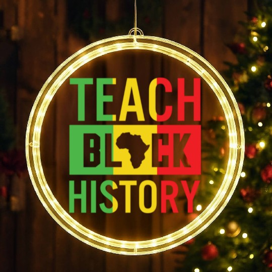 Teach Black History African American Juneteenth LED Christmas Window Lights