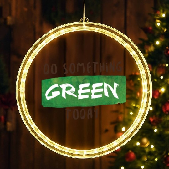 Do something green today LED Christmas Window Lights