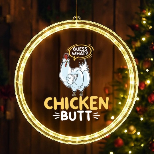 Guess What Chicken Butt Chicken Rooster Farmer LED Christmas Window Lights