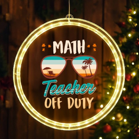 Math teacher off duty school vacation math teacher LED Christmas Window Lights