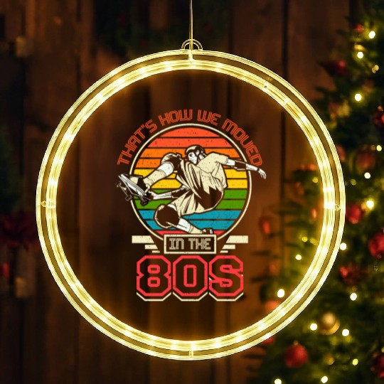 How we moved in the 80s skateboarding LED Christmas Window Lights