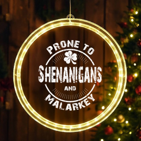 Prone to Shenanigans and Malarkey St Patricks Day LED Christmas Window Lights