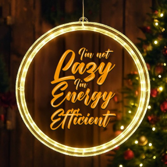 Funny LED Christmas Window Lights I'm not lazzy i'm energy efficient