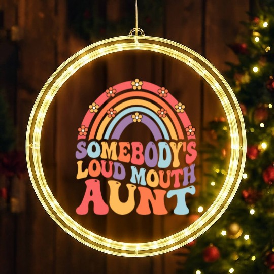 Somebody’s Loud Mouth Aunt Retro Groovy Auntie LED Christmas Window Lights