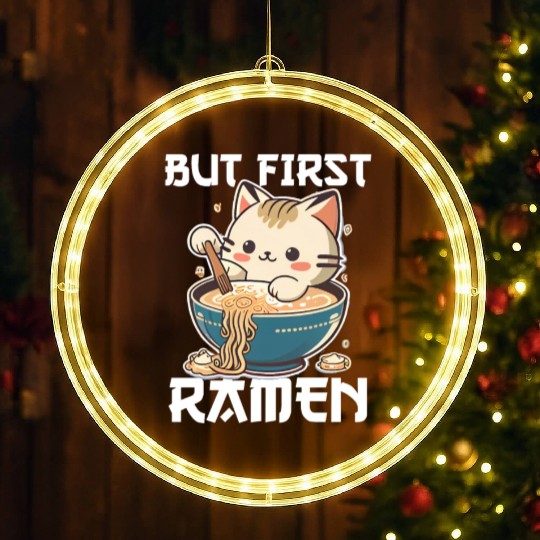 But First Ramen Cat Japanese Tokyo Ramen Noodles LED Christmas Window Lights