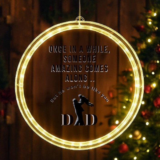 I will not find, gift father's day LED Christmas Window Lights