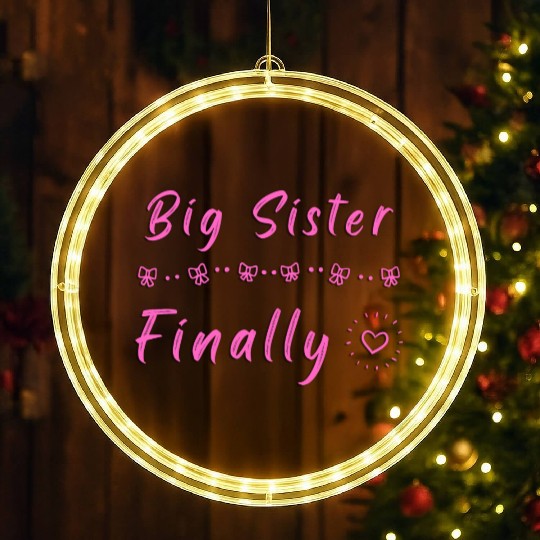 Big Sister Finally LED Christmas Window Lights