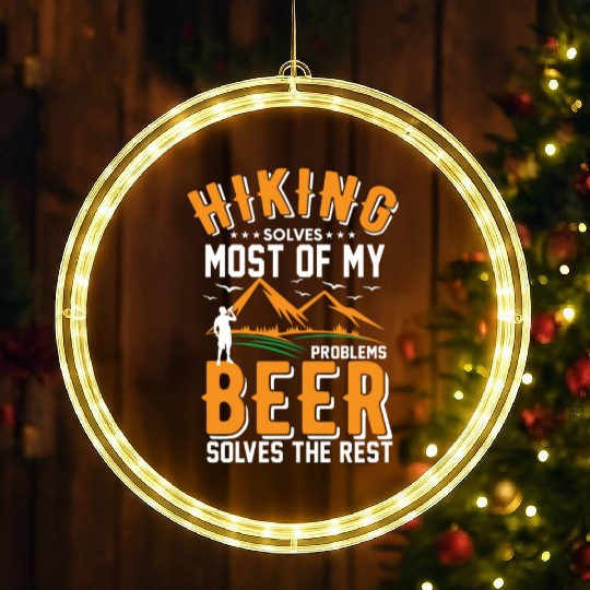 Hiking Solves Most Of My problems Beer Solves LED Christmas Window Lights
