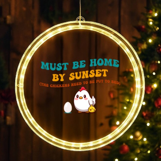 Must Be Home By Sunset Chickens LED Christmas Window Lights