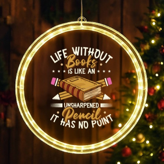 Book Lover Life Without Books Literature LED Christmas Window Lights