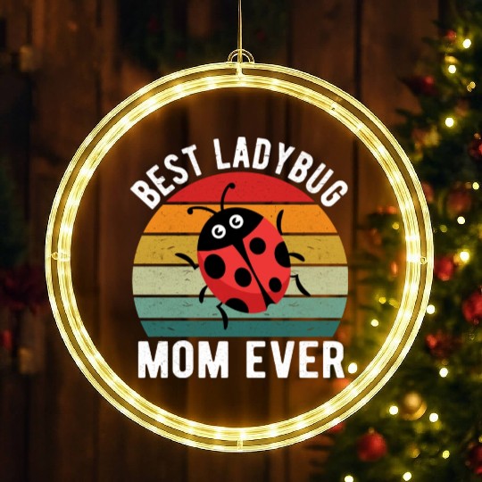 Best Ladybug Mom Ever I Ladybug LED Christmas Window Lights