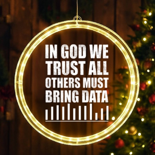 In God We Trust All Others Must Bring Data LED Christmas Window Lights