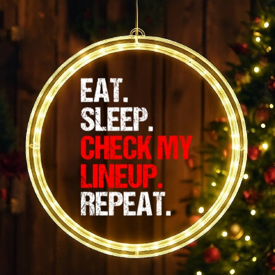 Eat Sleep Check My Lineup Repeat, Fantasy Football LED Christmas Window Lights
