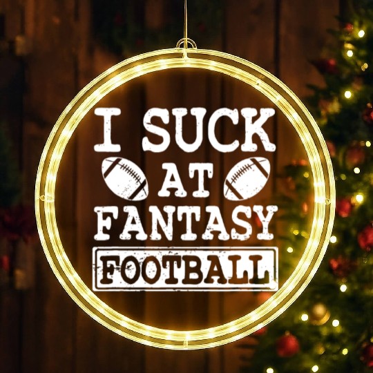 Funny I Suck At Fantasy Football League Loser LED Christmas Window Lights