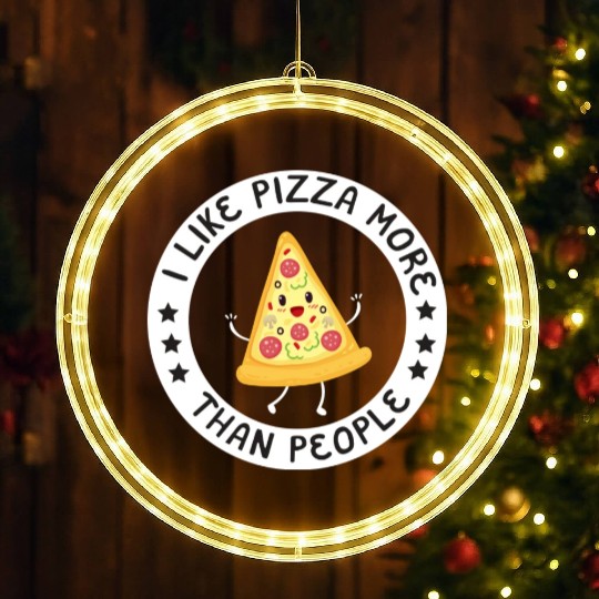 I Like Pizza More Than People LED Christmas Window Lights