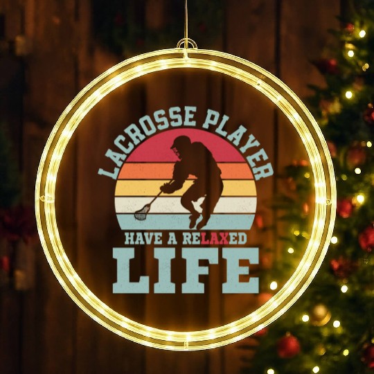 Lacrosse Player Have A Relaxed Life Team Lifestyle LED Christmas Window Lights