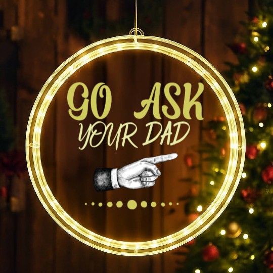 go ask your dad LED Christmas Window Lights
